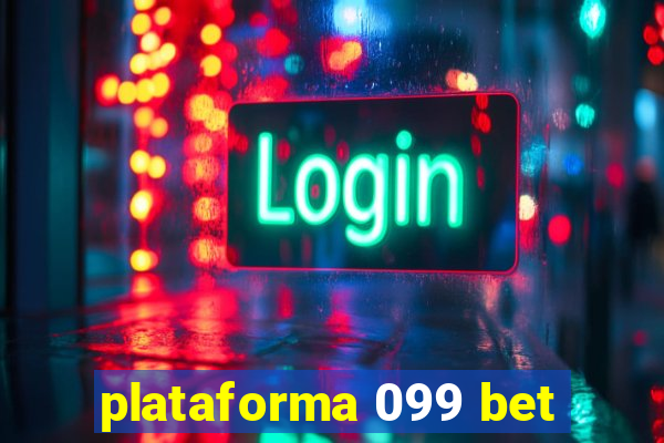 plataforma 099 bet